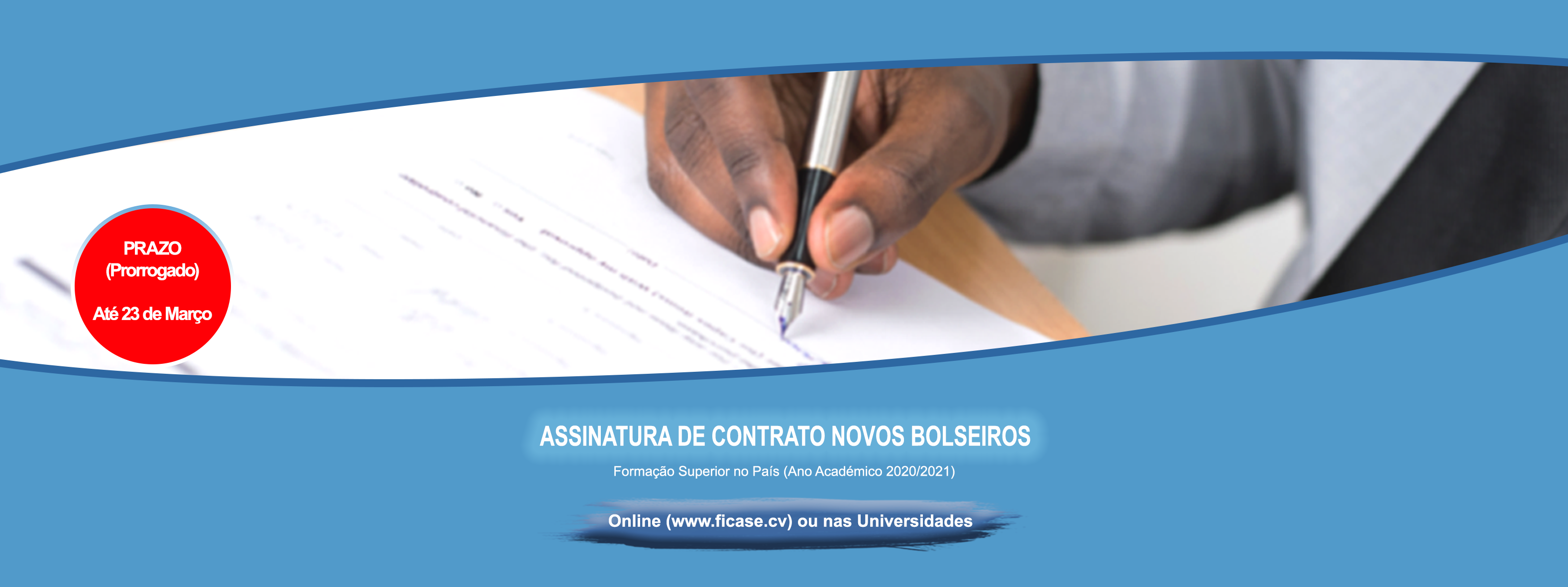 Prazo de Assinatura de Contrato (Novos Bolseiros), prorrogado até 23 de março de 2021