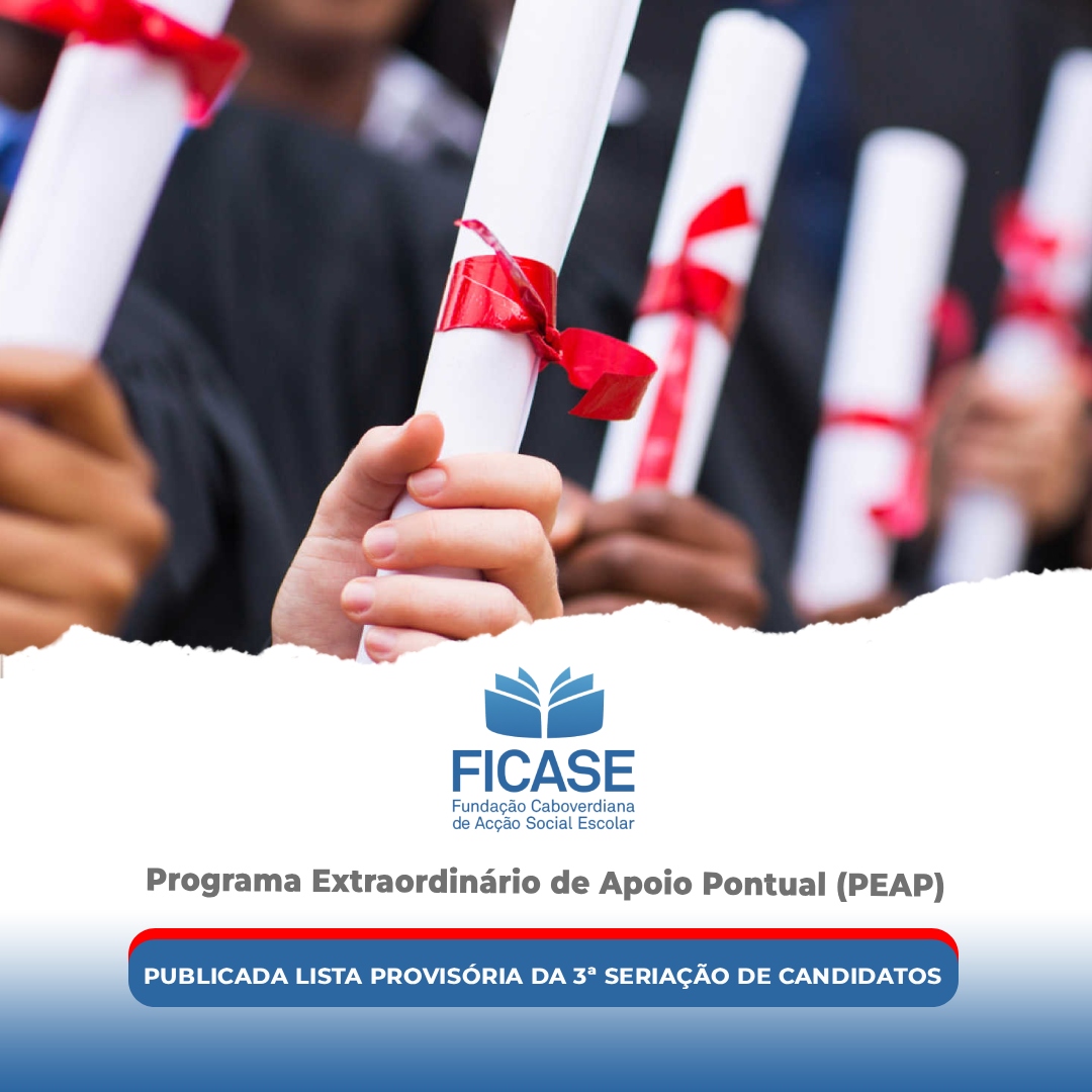 Publicada Lista Provisória da 3ª Seriação das Candidaturas apresentadas ao PEAP